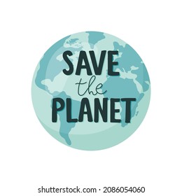 Save planet earth, ecology eco environmental protection, climate changes, Earth Day April 22, planet with leaves vector emblem with leaves illustration isolated, blue background. logo