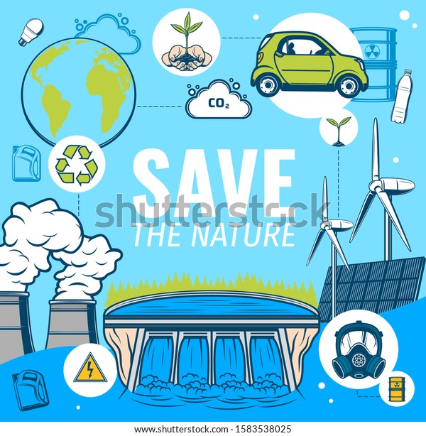 Save\
planet earth, nature conservation and environment protection and\
recycling, vector poster. Green energy alternative resources, solar\
panels and power plants, bio fuel and eco\
transport
