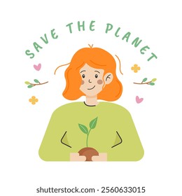 Save the planet. Eco-friendly illustration with girl holding a plant in flat design. Isolated on white background