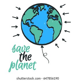 Save The Planet Ecological Poster. Vector Illustration Hand Drawn Earth.