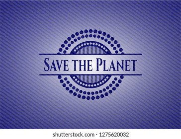 Save the Planet emblem with jean texture