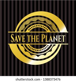 Save the Planet golden emblem. Vector Illustration. Detailed.