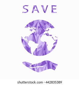  Save the planet. Hand palm and Earth,vector illustration. Modern flat design vector illustration.Low poly art.The original font is made of of purple colors triangles.