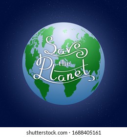 Save the Planet handwritten on a planet Earth on a space background. Vector illustration, EPS 10.
