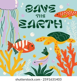 Save the planet, Happy international earth day, world oceans day social media design concept with sea, ocean, underwater fishes, turtle, coral reef, vector illustration in cartoon groovy funky style