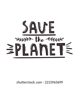 Save the planet lettering in cute doodle style. Hand drawn vector text for Earth day. Ecology concept writing