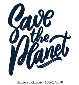 Save the planet. Lettering phrase isolated on white background. Design element for poster, card, banner, flyer. Vector illustration