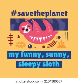 Save the planet lettering. Vector sloth, letters and elements in flat cartoon style. Hand drawn illustrations for prints, labels, posters. 