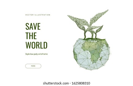 Save planet low poly wireframe landing page template. Environment protection web banner. 3d Earth and plants polygonal illustration. Planet and seedlings art homepage design layout