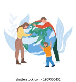 Save Planet And Nature Occupation Family Vector. Young Man Father, Woman Mother And Little Child Son Embracing With Love Planet. Characters Care Earth Ecology Flat Cartoon Illustration