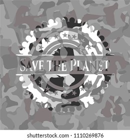  Save the Planet Save the Planet on grey camouflage texturegrey camo emblem