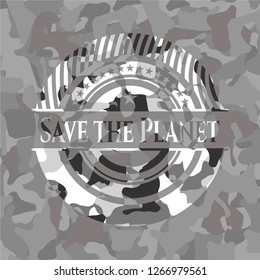 Save the Planet on grey camouflaged texture