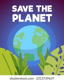 Save the planet poster with Earth, flat vector illustration. Concepts of zero waste, climate change, ecology preservation, eco friendly lifestyle and environment.