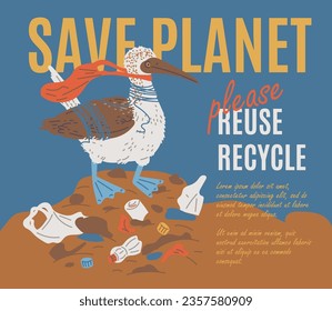 Save planet poster with sea bird suffering from plastic pollution, flat vector illustration. Zero waste concept. Ecological and environmental problem.