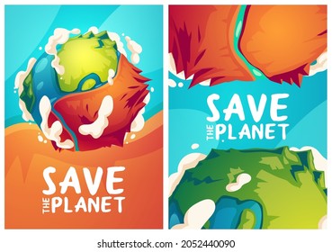 Save planet posters with Earth globe with dry part. Vector banners of environment protection, nature conservation with cartoon illustration of green planet with big dirty desert