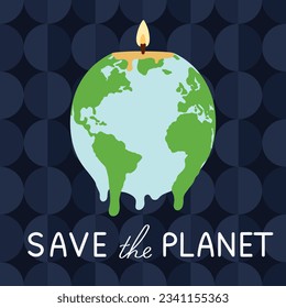 Save the planet quote. Global warming and climate change poster with melting Earth in candle form with fire. Global temperature rising. Environment protection. Hand drawn vector illustration