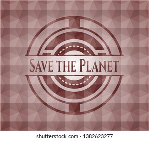 Save the Planet red emblem with geometric pattern. Seamless.