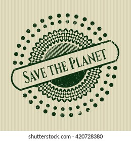 Save the Planet with rubber seal texture