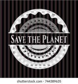 Save the Planet silvery badge