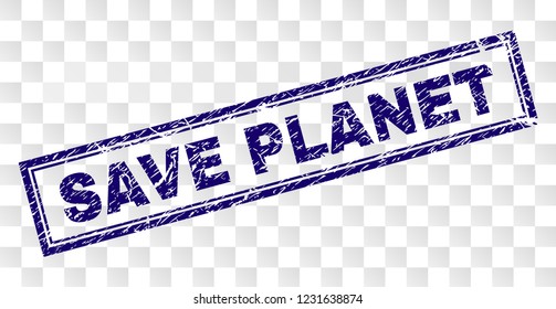 SAVE PLANET stamp seal print with rubber print style and double framed rectangle shape. Stamp is placed on a transparent background. Blue vector rubber print of SAVE PLANET tag with corroded texture.