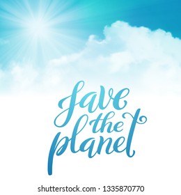 Save the planet. Template for poster with handdrawn lettering. Vector illustration.