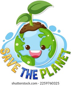 Save the planet text with a happy earth character illustration