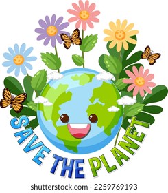 Save the planet text with a happy earth character illustration