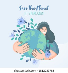 Save The Planet & Think Green Concept with Cartoon Young Girl Hugging Earth Globe and Floral on Light Blue Background.