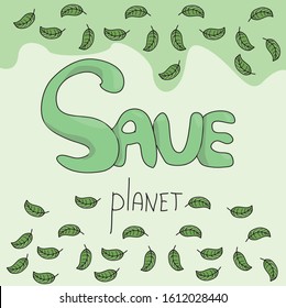 Save planet. Vector illustration on a white background. Earth. Inscription. The concept of energy conservation and ecology.