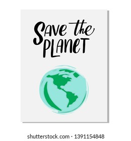 Save the planet. Vector quote lettering about eco, waste management, minimalism. Motivational phrase for choosing eco friendly lifestyle, using reusable products. Modern stylized typography.
