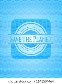 Save the Planet water representation style badge.
