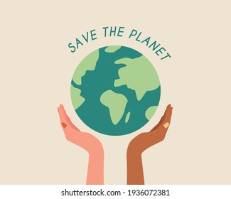 Save the planet.Different race hands holding globe.Earth day concept.Saving the planet together.Modern colorful vector illustration cartoon 