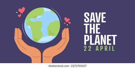 Save the planet.Hands holding planet Earth. Earth day concept.Vector illustration for poster, banner or print