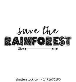 Save the Rainforest - T shirt design idea with saying. Support the Brazil and Brazilian people in their hard time.
Heavy fires ravaging now the amazon (in South America ) and amazonia. 