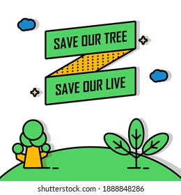 Save tree illustration design. Easy to edit with vector file. Can use for your creative content. Especially about go green campaign.