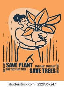 Save trees save plant t shirt design vector template. A woman holds a small tree in her hand vector.