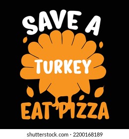 save a turkey eat pizza