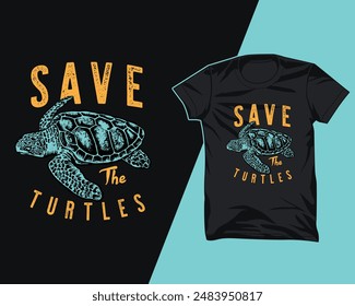 save the turtles t shirt design