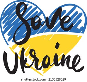 Save Ukraine isolated vector handwriten quote. Heart with Ukraine flag. International protest. Stop the war.