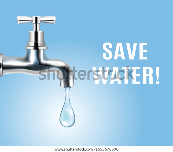Save\
water advertising ecology concept background with drop of water\
coming out of tap realistic vector illustration\
