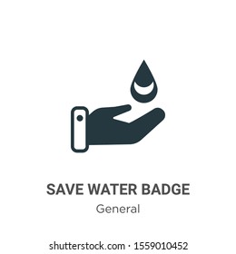 Save water badge vector icon on white background. Flat vector save water badge icon symbol sign from modern general collection for mobile concept and web apps design.