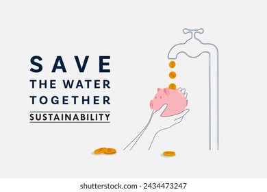 Save Water Concept. Hand holding Piggy bank with drop of coins from faucet. Sustainable ecology and environment conservation concept design. Vector illustration.