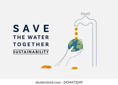 Save Water Concept. Hand holding the Earth with drop of coins from faucet. Sustainable ecology and environment conservation concept design. Vector illustration.
