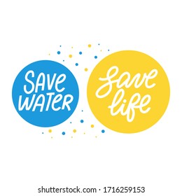 Ahorra el concepto de agua. Ahorra agua, salva vidas. Letras dibujadas a mano. Para niños y clases de medio ambiente en la escuela. Dibujo a mano dibujando ilustración vectorial.