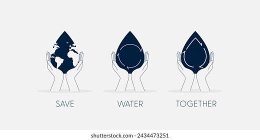 Save Water Concept. Set of Hand holding drop of water. Sustainable ecology and environment conservation concept design. Vector illustration.