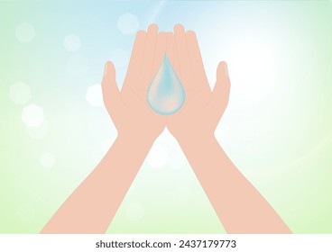Save Water or Water Conservation Concept. Hand Holding Drop of Water. World Water Day and Environment day. Vector Illustration.