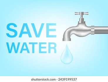 Save Water or Water Conservation Concept. World Water Day and Environment day. Vector Illustration.