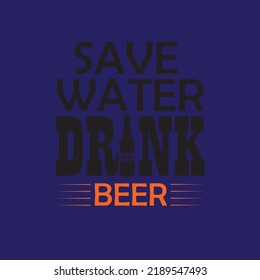 Save Water Drink Beer Bottle design