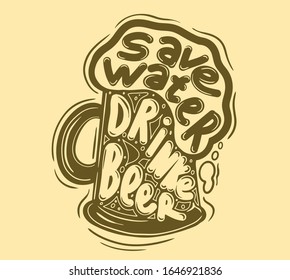 Ahorre agua bebida con letras de la mano de cerveza, caligrafía vintage, escritura a mano de pincel sobre fondo blanco con boceto de dibujo de barro. Ilustración de la bebida vectorial.