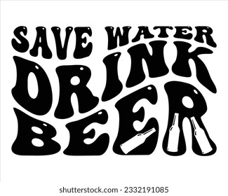 Save Water Drink Beer Retro Svg Design,BBQ  Retro SVG design and craft files,Barbeque party.BBQ clipart,Bbq Design Svg Design,Barbecue svg,Father's Day decor. BBQ clipart,Groovy Font Style  svg